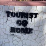 Tourist go home